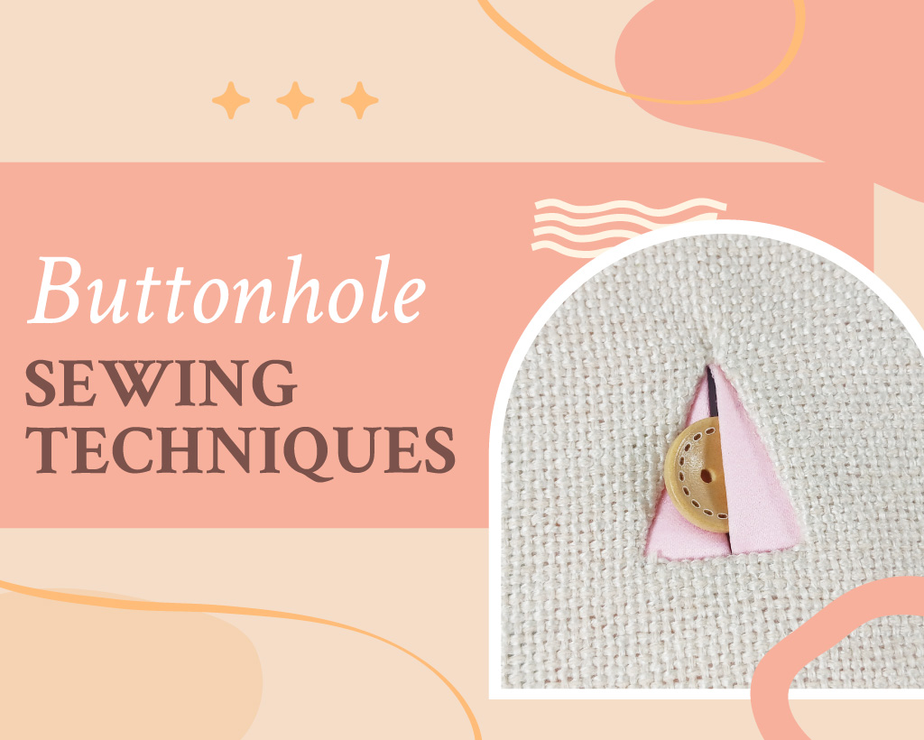 Buttonhole Sewing Techniques