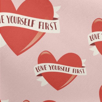 Love Yourself First Pongee